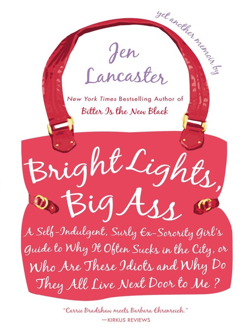 Title details for Bright Lights, Big Ass by Jen Lancaster - Wait list